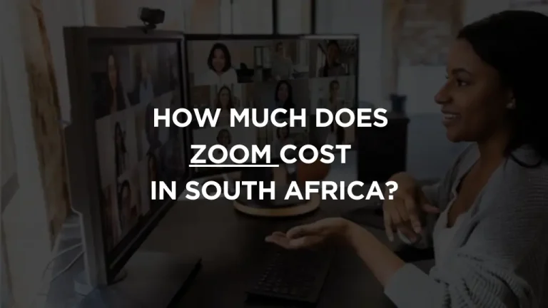How Much Does Zoom Cost in South Africa? A Comprehensive Guide