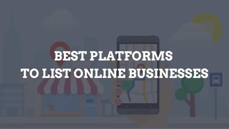 13 Best Platforms To List Online Businesses